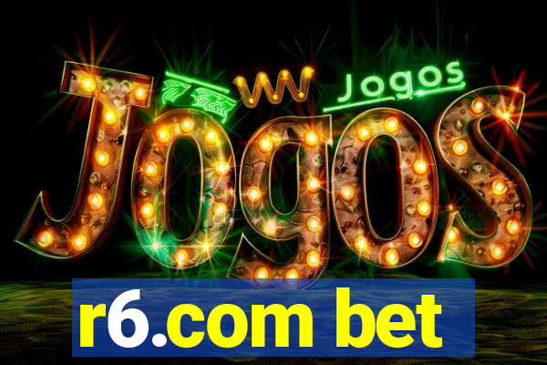r6.com bet